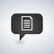 Chat bubble communication document file message page speech bubble icon. Vector icon.