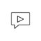 Chat bubble play video message outline icon