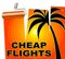 Cheap Flights Represents Low Cost And Air