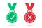 Check and cross medal icons in a flat design. Green approved and red rejected medal badge with shadow. Set of certified medal