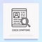 Check symptoms thin line icons: magnifier on human disease. Modern vector illustration