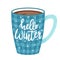 Checkered blue mug with coffee, cocoa or tea. Cup with a hot drink.Handwritten inscription-Hello winter. Hand lettering. Vector