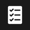 Checklist of completed tasks pixel dark mode glyph ui icon