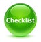 Checklist glassy green round button