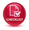 Checklist glassy pink round button