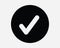 Checkmark Round Icon. Tick Approve Confirm Vote Verified Positive Checklist. Black White Circle Button Sign Symbol EPS Vector