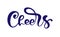 Cheers Hand drawn calligraphy elegant phrase for your design. Custom hand lettering. Can be printed on greeting cards