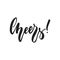 Cheers - hand drawn wedding romantic lettering phrase isolated on the white background. Fun brush ink vector calligraphy