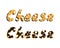 Cheese letters from cheese with holes, beautiful brown inscription Cheese . Isolated, spruce background.