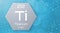 Chemical element of the periodic table - Titanium