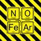 Chemical elements of the periodic table,funny phrase No Fear- text on grunge background