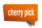 Cherry pick orange 3d speech bubble