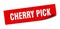 cherry pick sticker. cherry pick square sign. cherry pick