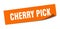 cherry pick sticker. cherry pick square sign. cherry pick