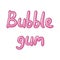 Chewing gum vector text illustration. Funny pink lettering bubble gum on white, pink letters, candy lettering