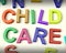 Child Care Written In Multicolored Kids Letters