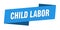 child labor banner template. ribbon label sign. sticker