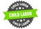 child labor sign. child labor round isolated ribbon label.