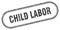 child labor stamp. rounded grunge textured sign. Label