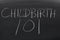 Childbirth 101 On A Blackboard