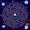 Children game, cosmic circle labyrinth for kids, held astronaut find way to spaceship, universe theme