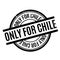 Only For Chile rubber stamp