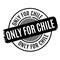 Only For Chile rubber stamp