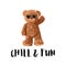 Chill and Fun brown bear doll slogan vector illustration on black background