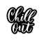 Chill out.Hand lettering sticker