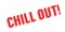 Chill Out rubber stamp