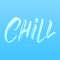 Chill. Script brush lettering inscription quote Chill.