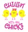 Chillin with my Chicks - Cute cocks saying