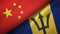 China and Barbados two flags textile cloth, fabric texture