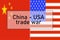 China-USA trade war. Concept of international trade and political relations