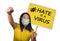 Chinese woman protestor with hate is a virus billboard - young upset Korean woman in anti covid19 mask holding banner with message