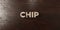 Chip - grungy wooden headline on Maple - 3D rendered royalty free stock image