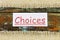 Choices future business decision career opportunity choice direction challenge