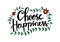 Choose happiness hand lettering.