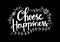Choose happiness hand lettering.