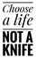 Choose a Life Not a Knife. Knife Crime Header