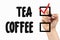 Choose between tea and coffee with checkbox. Doodle on a whiteboard, written with black and red marker in a hand.