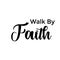 Christian Calligraphy - Walk by faith