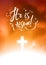 Christian easter scene, Saviour`s cross on dramatic orange sky, with text He is risen, illustration