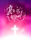 Christian easter scene, Saviour`s cross on dramatic purple abstract background, with text He is risen, illustration