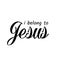 Christian faith - I belong To Jesus