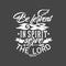 Christian print. Be fervent in spirit serve the Lord.