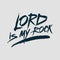 Christian print. Lord is my Rock.