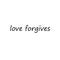 Christian Quote for print - Love Forgives