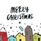 Christmas card with hand drawn cartoon color houses, snowy sky and handdrawn lettering. New Year vector illustration