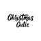 Christmas Cutie. Lettering. Hand drawn vector illustration. element for flyers, banner, t-shirt and posters winter holiday design